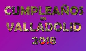 Cumpleaños Valladolid 2018